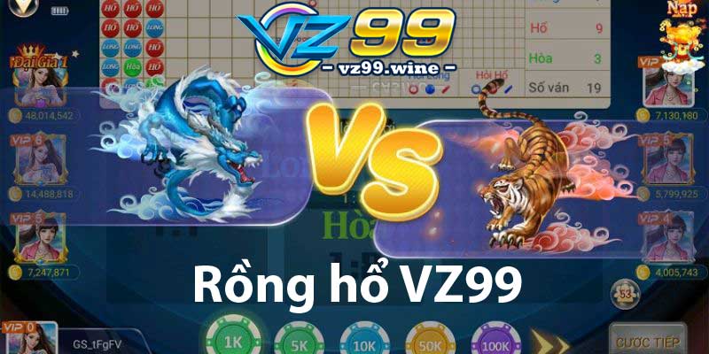 Tất tần tật về rồng hổ VZ99